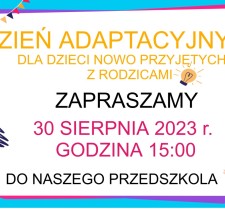 Dzień adaptacyjny dla dzieci nowoprzyjętych z rodzicami